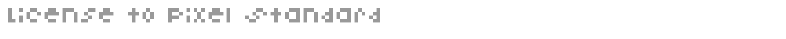 License to Pixel Standard font preview